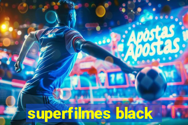 superfilmes black